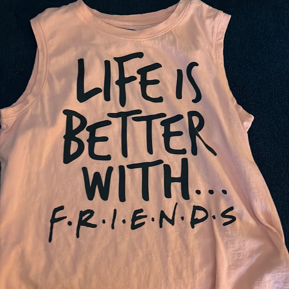 Life is better with F R I E N D S